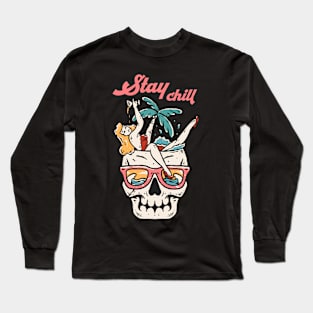 stay chill Long Sleeve T-Shirt